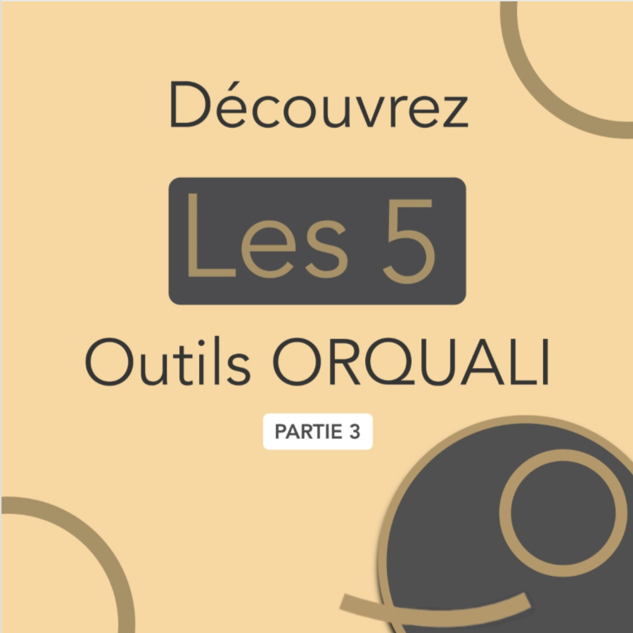 Découvrez les 5 outils orquali